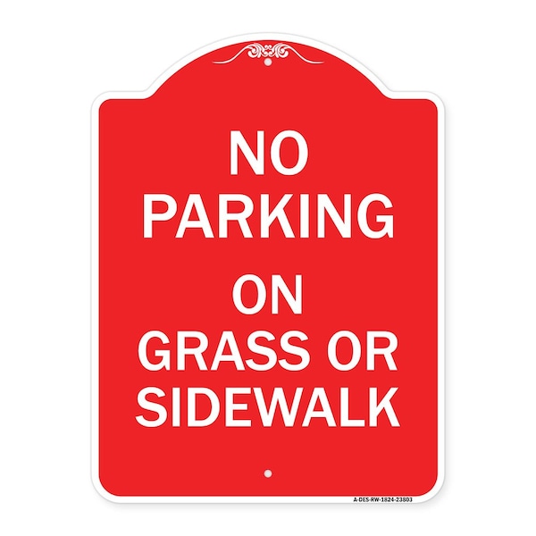 Signmission No Parking on Grass or Sidewalk, Red & White Aluminum Architectural Sign, 18" x 24", RW-1824-23803 A-DES-RW-1824-23803 - main
